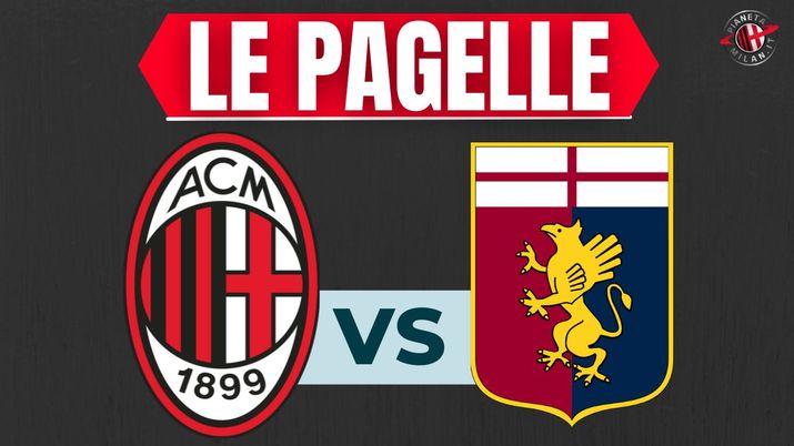 Pagelle Milan-Genoa Serie A 2023-2024