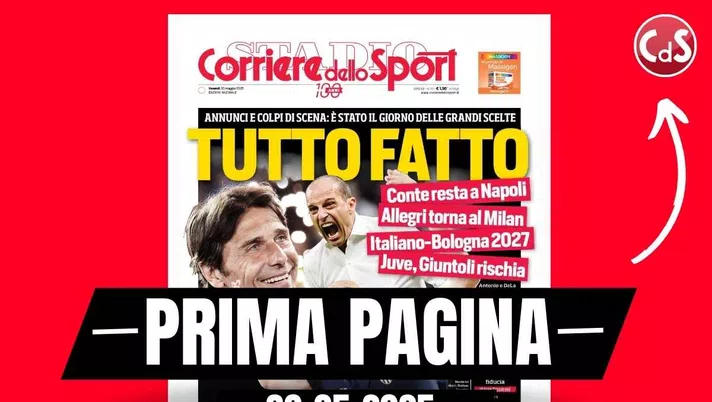 Prima pagina Corriere dello Sport: 'Tutto fatto: Conte, Allegri, Italiano'