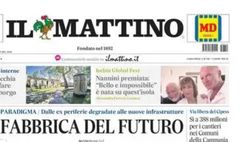PRIMA PAGINA IL MATTINO OGGI: “Napoli, energia Conte”