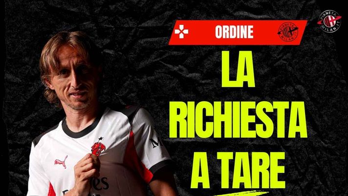Milan, Ordine: 'Modric? Ecco cosa ha chiesto a Tare. Un segno che ...'