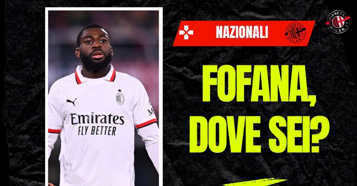 Fofana, l’enigma francese: titolare nel Milan, assente nei Bleus Fofana, l’enigma francese: titolare nel Milan, assente nei Bleus