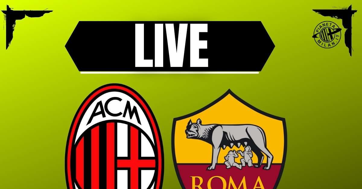 Milan Roma, dove vederla e le probabili formazioni | LIVE NEWS Milan Roma, dove vederla e le probabili formazioni | LIVE NEWS