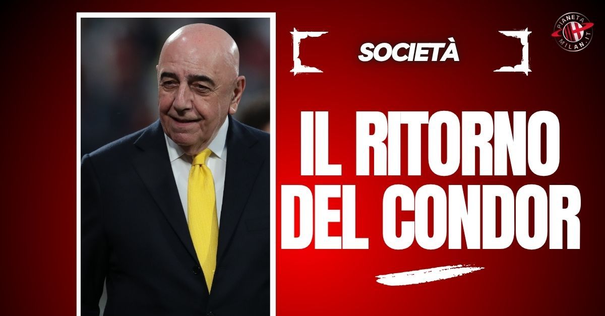 Galliani Milan: il Condor è pronto a tornare al servizio del diavolo Galliani Milan: il Condor è pronto a tornare al servizio del diavolo