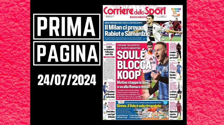 Il Corriere dello Sport, la prima pagina di oggi, mercoledì 24 luglio 2024 Il Corriere dello Sport