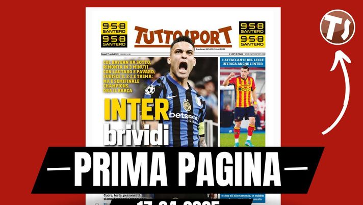 Prima pagina Tuttosport: 'Inter, brividi e furore. Ora il Barça'