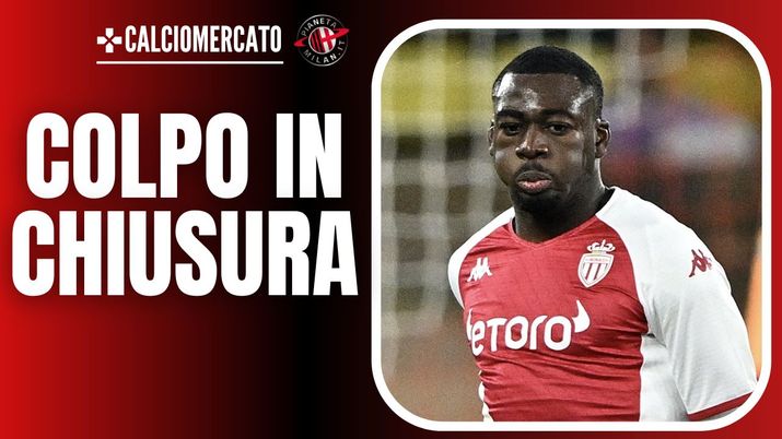 Youssouf Fofana Monaco Calciomercato AC Milan