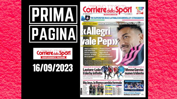 Prima pagina Corriere dello Sport: 'Allegri vale Pep'