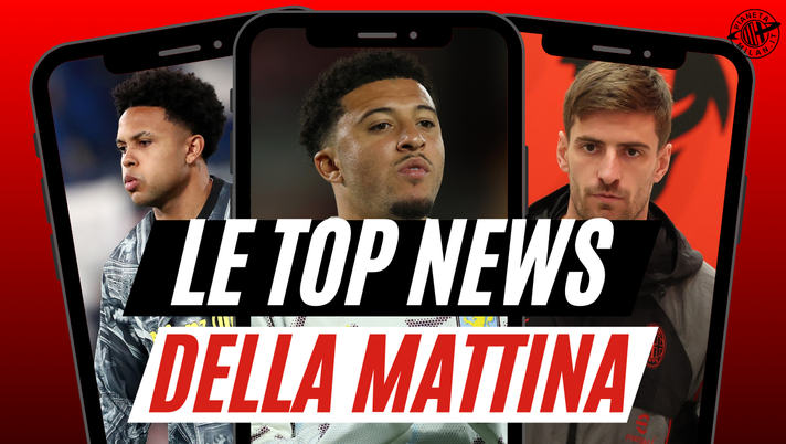 Milan, che nome dalla Premier per l’attacco! Sfuma McKennie. Gabbia recupera?- immagine 1