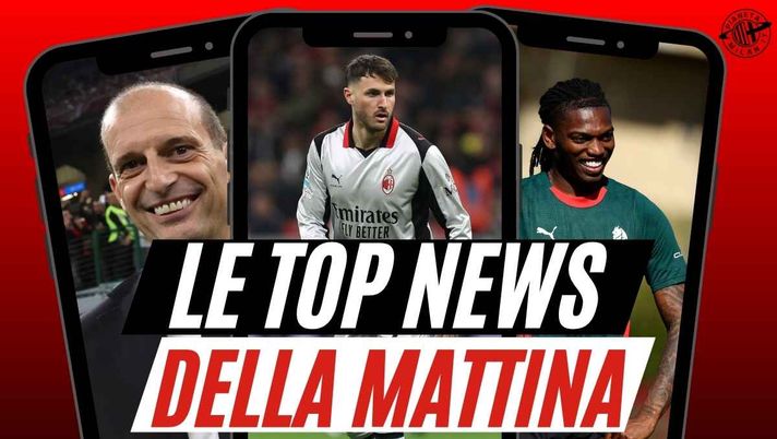 Milan, novità sul futuro di Leao e Allegri. Gimenez dice tutto. Il nuovo giovane bomber rossonero