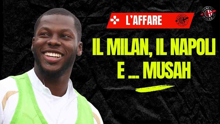 Il Milan, Musah e l'interesse del Napoli: un'affare che fa felice tutti. Ecco perché