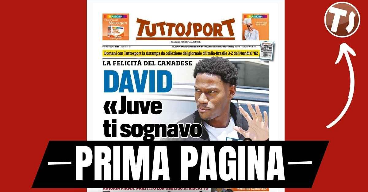 prima pagina tuttosport david 8216juventus ti sognavo da bambino 