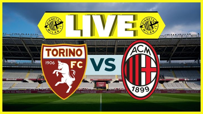 LIVE Torino-Milan Serie A 2023-2024