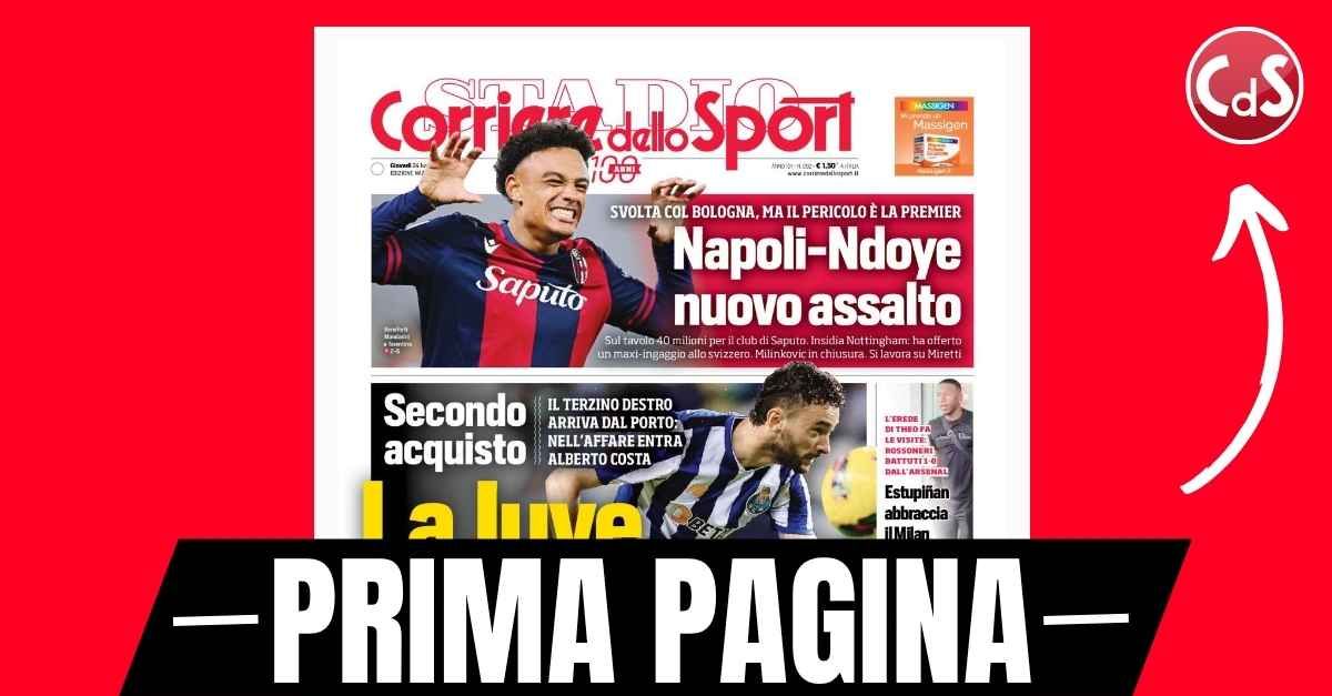 Prima pagina Corriere dello Sport: “Estupinan abbraccia il Milan”