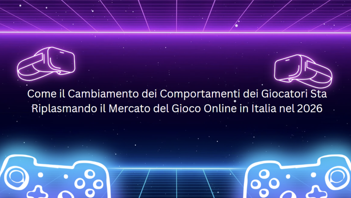 Come il Cambiamento dei Comportamenti dei Giocatori Sta Riplasmando il Mercato del Gioco Online in Italia nel 2026 - immagine 1