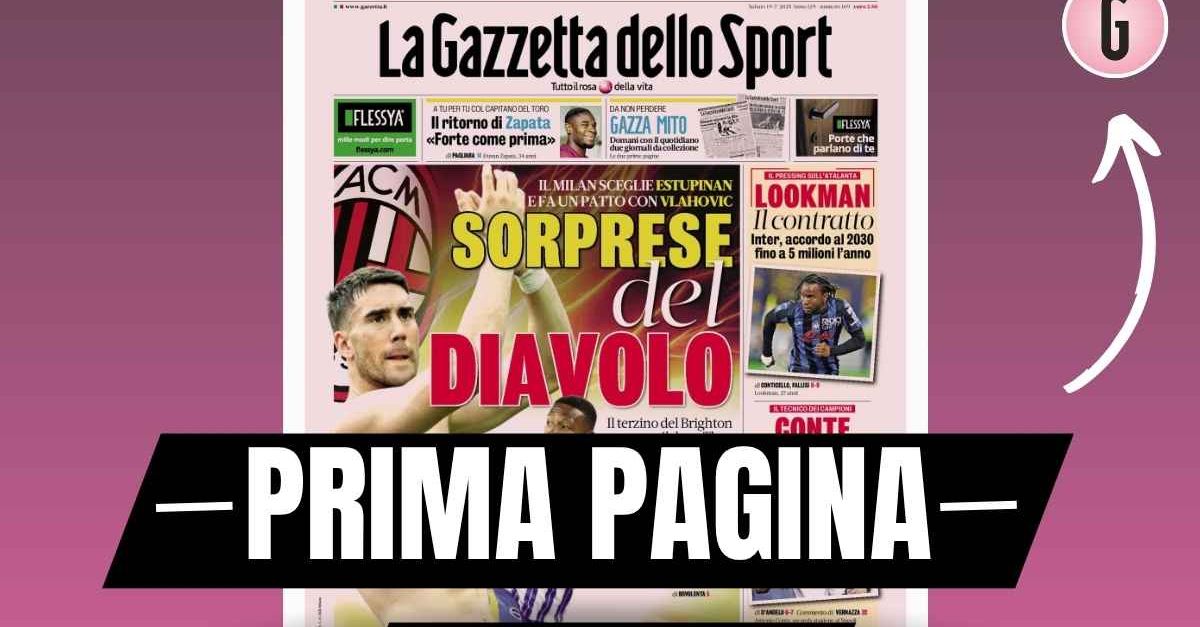 Prima pagina Gazzetta dello Sport: “Estupinan e Vlahovic, sorprese Milan” Prima pagina Gazzetta dello Sport: “Estupinan e Vlahovic, sorprese Milan”