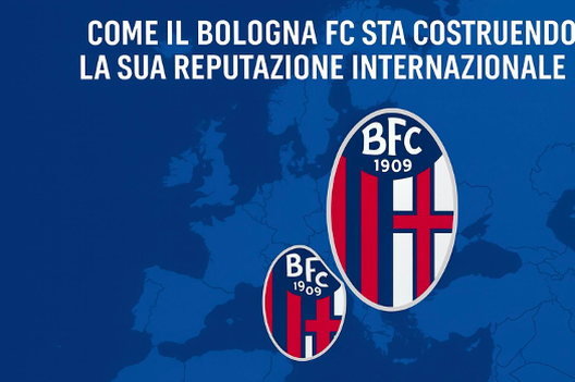 Come il Bologna FC sta Costruendo la sua Reputazione Internazionale- immagine 2