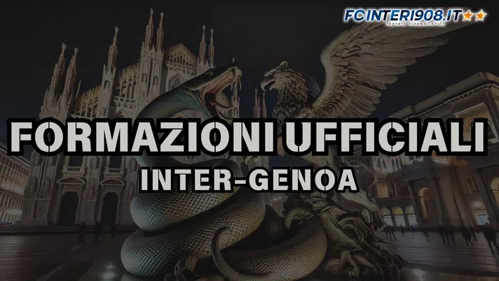 Inter-Genoa, le formazioni UFFICIALI: c’è Correa con Lautaro! La scelta su Calhanoglu - immagine 1