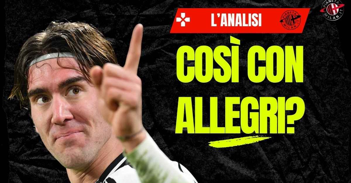 milan come potrebbe giocare vlahovic nei due moduli di allegri le chiavi