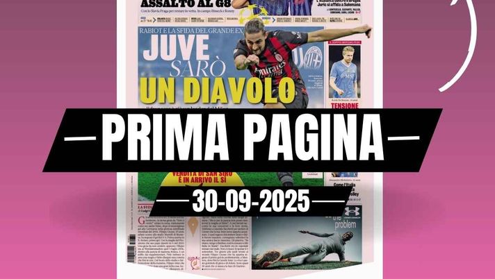 Prima pagina Gazzetta dello Sport: 'Juventus-Milan, Rabiot e la sfida del grande ex'