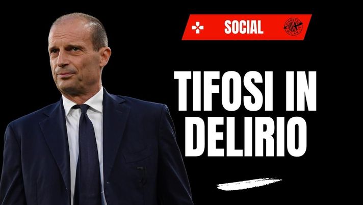 Milan-Allegri, tifosi in delirio: 'Riprendiamoci ciò che ci hanno rubato'