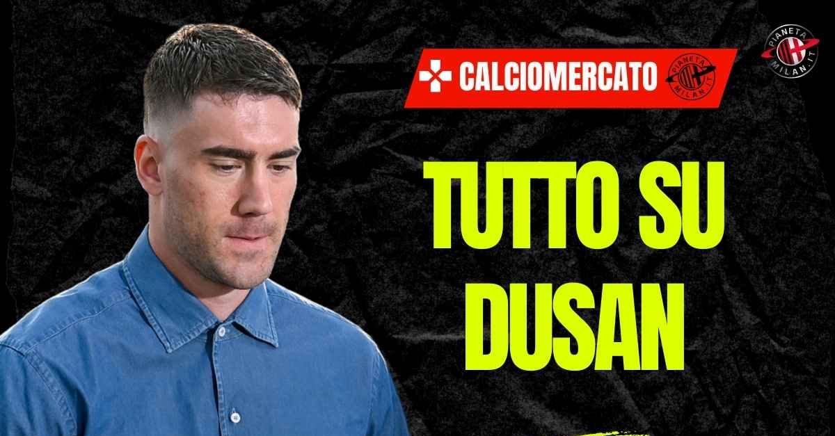 calciomercato milan dall8217inghilterra vlahovic il preferito ecco come pu242 arrivare