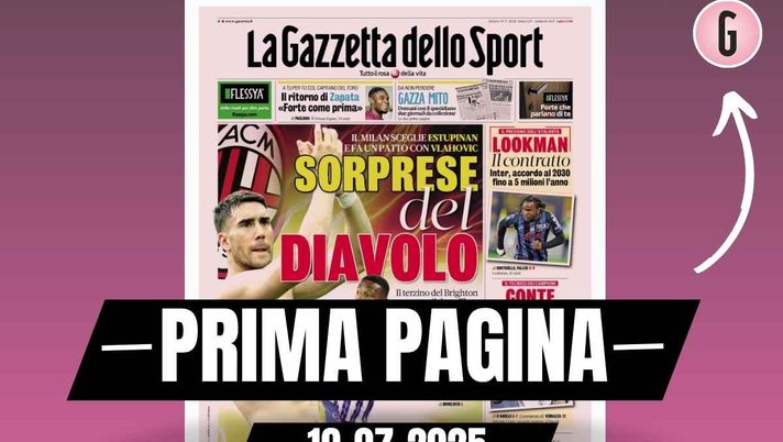 Prima pagina Gazzetta dello Sport: 'Estupinan e Vlahovic, sorprese Milan'