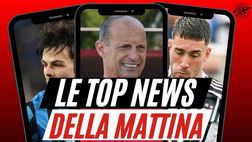 Top News Milan: Allegri, conferenza spettacolo. Mercato, quante sorprese!