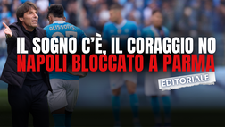 Il mal di Parma ha colpito Conte nella corsa al sogno, ma i sogni hanno bisogno di coraggio