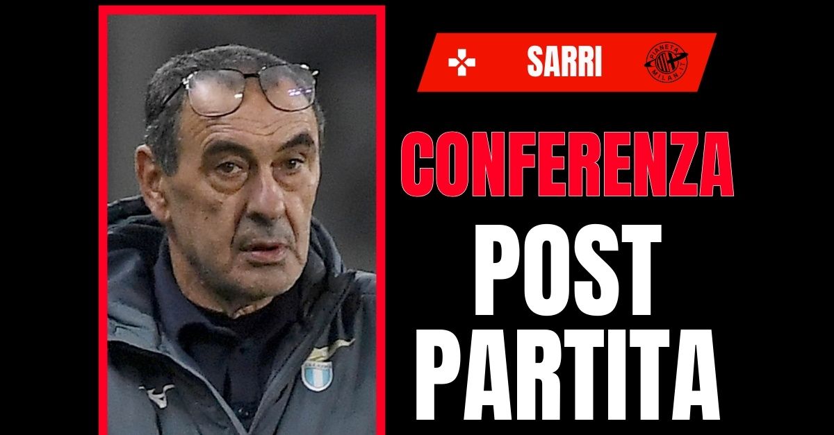 Lazio Milan, Sarri non guarda il risultato: “La cosa bella è stata lo stadio”