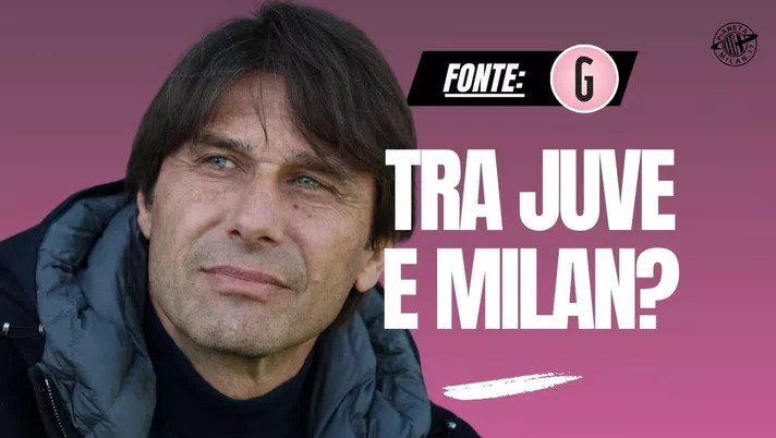 Allenatore Milan, Conte tra Juventus e i rossoneri? Ecco le ultime