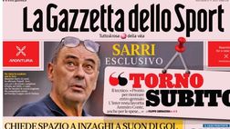 PRIMA PAGINA GAZZETTA DELLO SPORT OGGI: “Sarri: Torno subito”