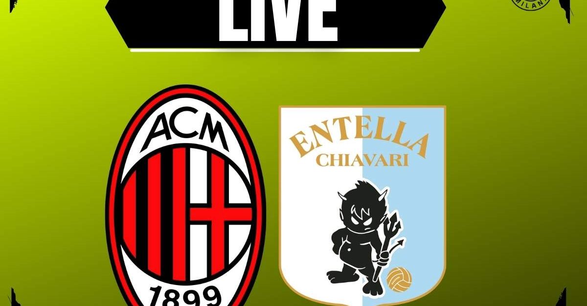 Milan Virtus Entella: segui l’amichevole | LIVE NEWS