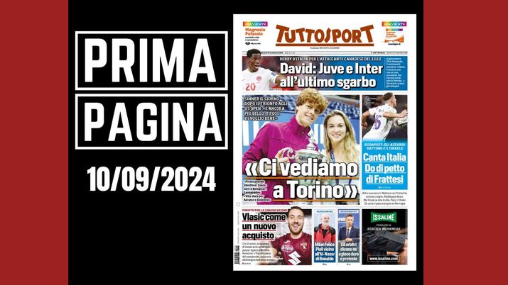 Tuttosport, la prima pagina di oggi, martedì 10 settembre 2024 Tuttosport