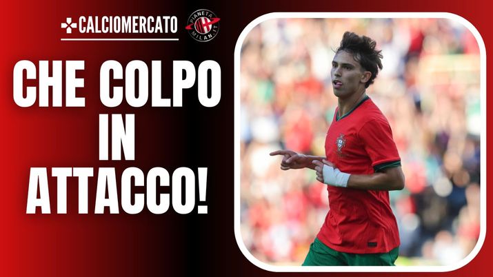 Joao Felix Chelsea Calciomercato AC Milan