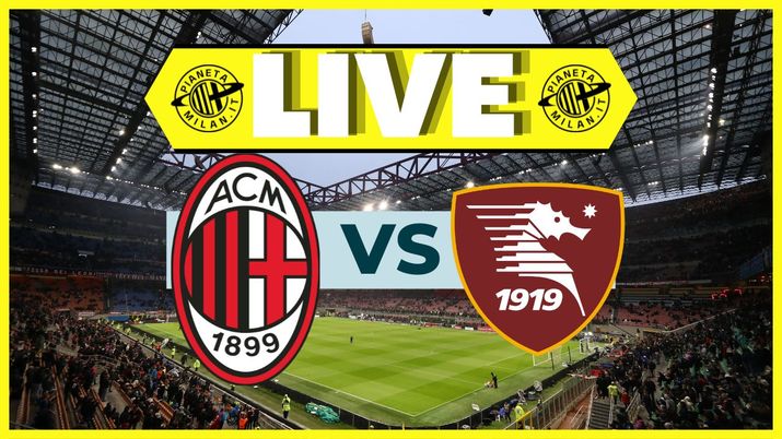 LIVE Milan-Salernitana Serie A 2023-2024