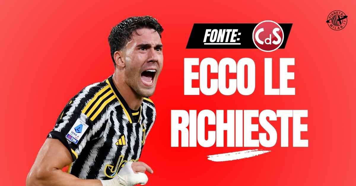 calciomercato milan risale vlahovic ecco le richieste ai rossoneri