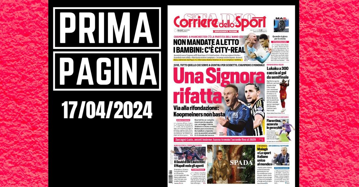 Prima pagina Corriere dello Sport: “Una Juventus rifatta”