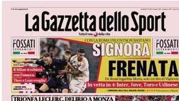 PRIMA PAGINA GAZZETTA DELLO SPORT OGGI: “Signora frenata”