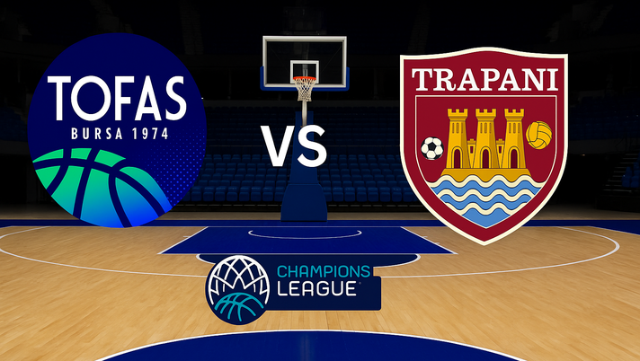 Champions League, Tofas-Trapani in diretta TV e streaming - immagine 1