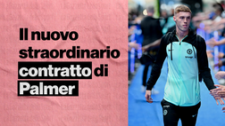 VIDEO / Chelsea, il nuovo contratto di Palmer è da non credere. Ma per i Blues ne vale la pena