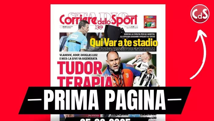 Prima pagina Corriere dello Sport: 'Juventus, la Tudor terapia'