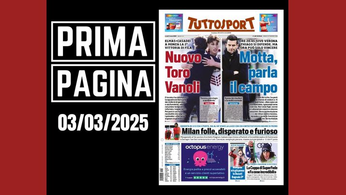 Tuttosport, la prima pagina di oggi, lunedì 3 marzo 2025 Tuttosport