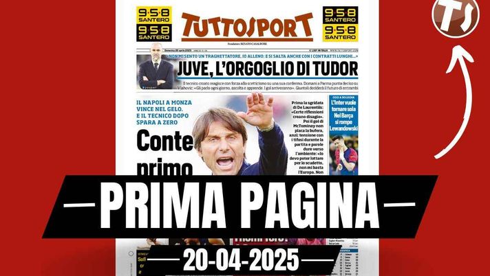 Prima pagina Tuttosport: 'Napoli, Conte primo ma rompe! Spara a zero'
