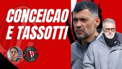 CONCEICAO chiede RISPETTO, ma arrivano le VOCI su TASSOTTI. Il MILAN ha deciso!