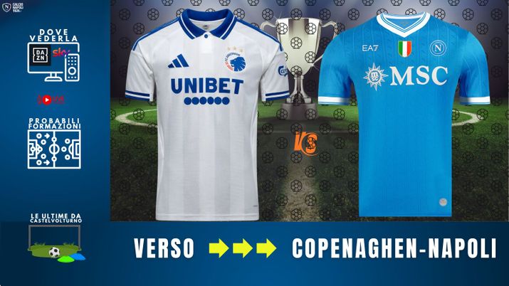 LIVE Copenaghen-Napoli, dove vederla in tv e streaming: probabili formazioni e biglietti - immagine 1
