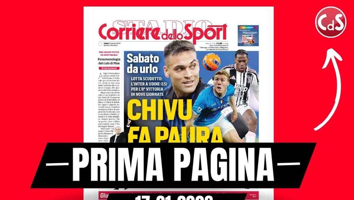 Prima pagina Corriere dello Sport: 'Lotta Scudetto, sabato da urlo. Chivu fa paura'
