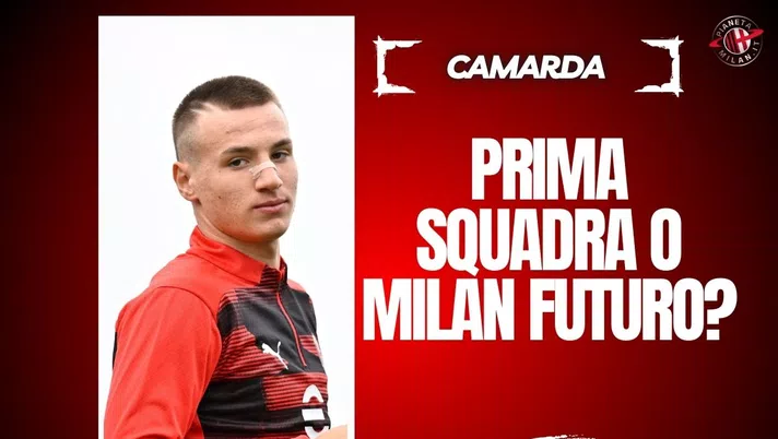 Camarda, il Milan deve farlo crescere: Serie C o prima squadra? - immagine 1