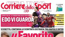 PRIMA PAGINA CORRIERE DELLO SPORT OGGI: “Favorito sarai tu”