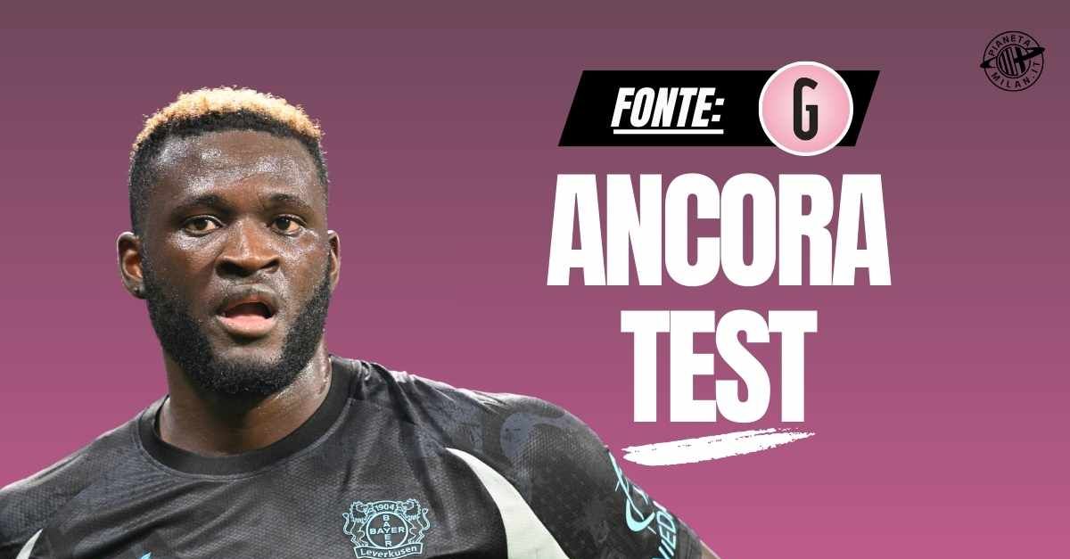 Milan, Boniface: prima delle firma altri test. Il motivo. Quando in campo? Milan, Boniface: prima delle firma altri test. Il motivo. Quando in campo?