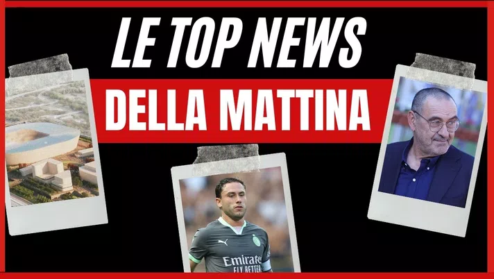 Top News mattina 11/09/2024 PianetaMilan.it